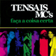 TENSAIS MC'S / faca a coisa certa