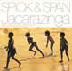 SPiCK & SPAN / Jacarazinga