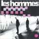 Les Hommes / Les Hommes